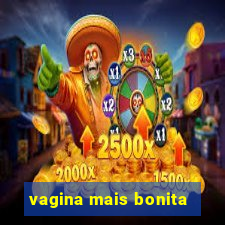 vagina mais bonita